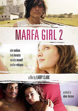 马尔法女孩2 Marfa Girl 2